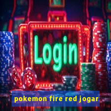 pokemon fire red jogar